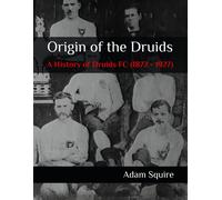 Adam Squire Origin of the Druids (Tascabile) Forgotten Clubs