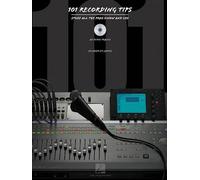 Adam St. James 101 Recording Tips (Mixed Media Product)