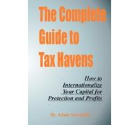Adam Starchild The Complete Guide to Tax Havens (Tascabile)