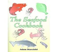 Adam Starchild The Seafood Cookbook (Tascabile)