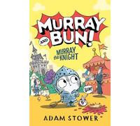 Adam Stower Murray the Knight (Copertina rigida) Murray and Bun
