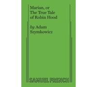 Adam Szymkowicz Marian, or The True Tale of Robin Hood (Tascabile)