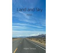 Adam Tanous Land and Sky (Tascabile) Essays from the West