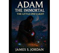 Adam the Immortal: The Little One's Light