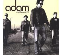 Adam & The Weight - Looking Up From The Ground