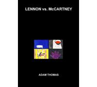 Adam Thomas Lennon vs. Mccartney: the Beatles, Inter-Band Relationsh (Tascabile)