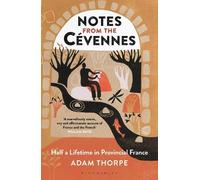 Adam Thorpe Notes from the Cévennes (Tascabile)