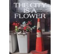 Adam Turnbull The City is a Flower (Tascabile)