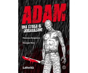Adam. Una storia di immigrazione - Borgonovo Francesco