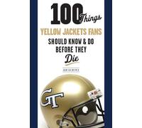 Adam Van Brimme 100 Things Yellow Jackets Fans Should Know & Do Befo (Tascabile)
