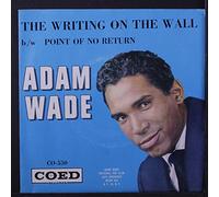 ADAM WADE - the writing on the wall