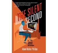 Adam Walker Phillips The Silent Second (Tascabile) Chuck Restic Mysteries