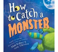 Adam Wallace How to Catch a Monster (Copertina rigida) How to Catch