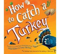 Adam Wallace How to Catch a Turkey (Copertina rigida) How to Catch
