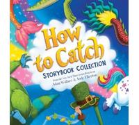 Adam Wallace How to Catch Storybook Collection (Copertina rigida) How to Catch