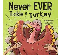 Adam Wallace Mary Nhin Never EVER Tickle a Turkey (Tascabile) Never Ever