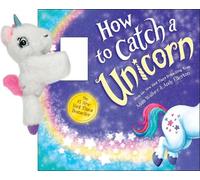 Adam Wallace Snap & Snuggle: How to Catch a Unicorn (Copertina rigida)