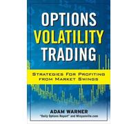 Adam Warner Options Volatility Trading: Strategies for Profit (Copertina rigida)