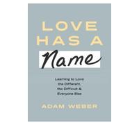 Adam Weber Love Has a Name (Copertina rigida)