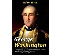 Adam West George Washington (Tascabile)