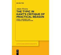 Adam Westra The Typic in Kant’s "Critique of Practical Reason (Copertina rigida)