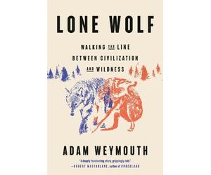 Adam Weymouth Lone Wolf (Copertina rigida)
