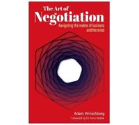 Adam Winschberg The Art of Negotiation (Tascabile)