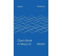 Adam Wolfond Open Book in Ways of Water (Tascabile)