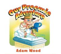 Adam Wood Our Preemie Adventure (Copertina rigida)