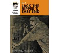 Adam Wood Richard Jones Edgar's Guide to Jack the Ripper's East End (Tascabile)