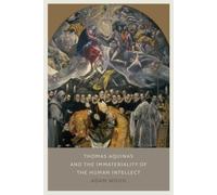 Adam Wood Thomas Aquinas on the Immateriality of the Intellec (Copertina rigida)