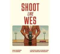 Adam Woodward Shoot Like Wes (Tascabile)