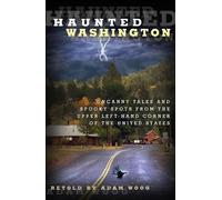 Adam Woog Haunted Washington (Tascabile) Haunted