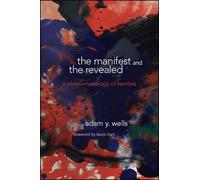 Adam Y. Wells The Manifest and the Revealed (Tascabile)