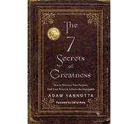 Adam Yannotta Darryl Anka The 7 Secrets of Greatness (Tascabile)