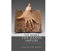 Adam Zachary Newton To Make the Hands Impure (Tascabile)