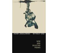 Adam Zagajewski Without End (Tascabile)