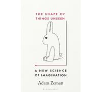 Adam Zeman The Shape of Things Unseen (Copertina rigida) (PRESALE 16/01/2025)