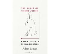 Adam Zeman The Shape of Things Unseen (Tascabile)