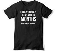 ADAMF WRNNUP Men's Haven't Spoken To My Wife in Months I Don't Like To Interrupt Mens Mens Women 100% Cotton T-Shirts Black XXL