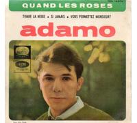 Adamo - Adamo (Quand les roses-tombe la neige-si jamais-vous permettez monsieur?)