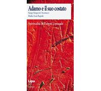 Adamo e il suo costato – Spiritualità dell'amore coniugale – Lipa