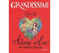 Adamo ed Eva, due ribelli in Paradiso. Ediz. a colori