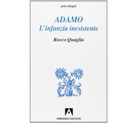 Adamo. L'infanzia inesistente