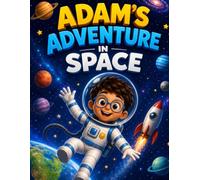 Adam's Adventure in space