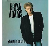 Adams Bryan - You Want It, You Got It