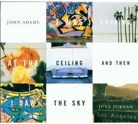 Adams,John - I Was Looking at the Ceiling T