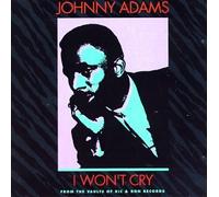 Adams, Johnny - I Won't Cry