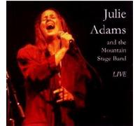 Adams, Julie - Julie Adams & Mountain Stage Band (Live)