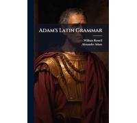 Adam's Latin Grammar